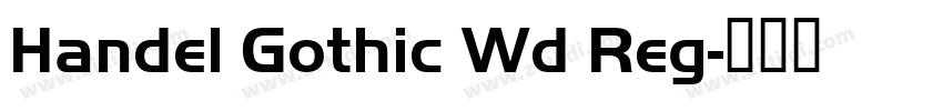 Handel Gothic Wd Reg字体转换